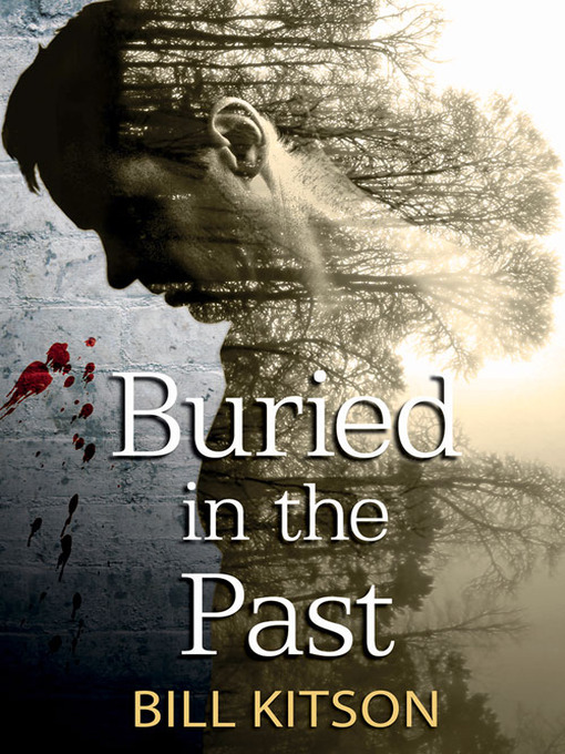Title details for Buried in the Past by Bill Kitson - Available